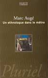 un ethnologue dans le métro marc augé pluriel