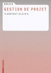gestion de projet, birkhäuser, hartmut klein, basics