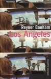 los angeles, reyner banham, parenthèses