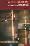 la ville passante, david mangin, grand prix de l'urbanisme 2008, parenthèses