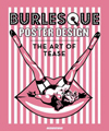 burlesque poster design, korero, graphisme, affiches