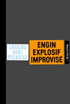 engin explosif improvisé, loulou kiki picasso, l'association