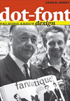 dot-font: talking about design, john berry, mark batty publisher